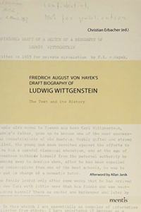 Friedrich August Von Hayek's Draft Biography of Ludwig Wittgenstein