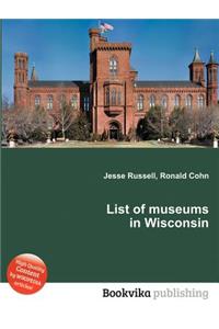 List of Museums in Wisconsin