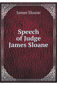 Speech of Judge James Sloane