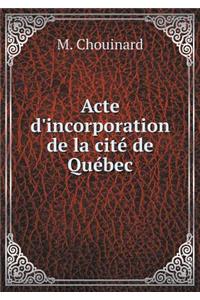 Acte d'Incorporation de la Cité de Québec