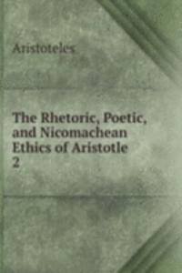 Rhetoric, Poetic, and Nicomachean Ethics of Aristotle
