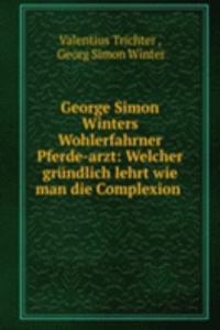George Simon Winters Wohlerfahrner Pferde-arzt