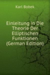 Einleitung in Die Theorie Der Elliptischen Funktionen (German Edition)