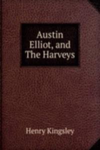 Austin Elliot, and The Harveys