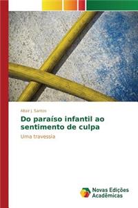 Do paraíso infantil ao sentimento de culpa