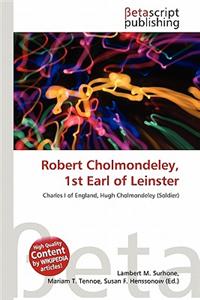 Robert Cholmondeley, 1st Earl of Leinster