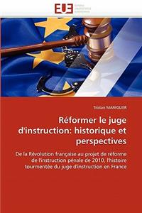 Réformer Le Juge d''instruction