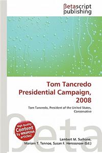 Tom Tancredo Presidential Campaign, 2008