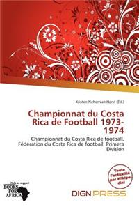 Championnat Du Costa Rica de Football 1973-1974
