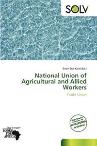 National Union of Agricultural and Allied Workers