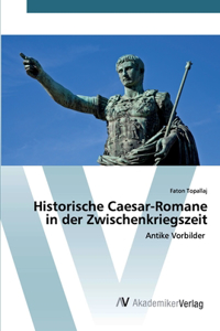 Historische Caesar-Romane in der Zwischenkriegszeit