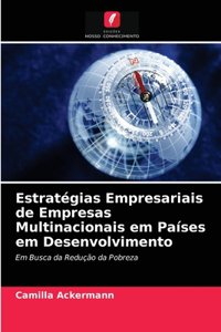 Estratégias Empresariais de Empresas Multinacionais em Países em Desenvolvimento