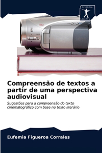 Compreensão de textos a partir de uma perspectiva audiovisual