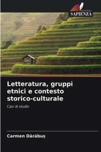 Letteratura, gruppi etnici e contesto storico-culturale