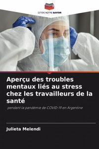 Aperçu des troubles mentaux liés au stress chez les travailleurs de la santé