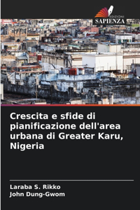 Crescita e sfide di pianificazione dell'area urbana di Greater Karu, Nigeria