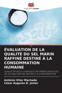 Évaluation de la Qualité Du Sel Marin Raffiné Destiné À La Consommation Humaine