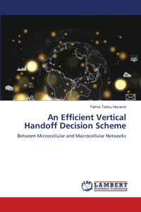 Efficient Vertical Handoff Decision Scheme