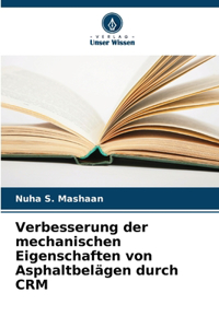 Verbesserung der mechanischen Eigenschaften von Asphaltbelägen durch CRM