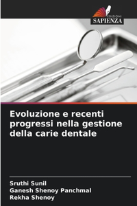 Evoluzione e recenti progressi nella gestione della carie dentale