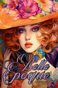 Belle Époque - A Golden Age Fashion Coloring Book