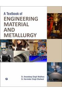 A Textbook of Engineering Material and Metallurgy