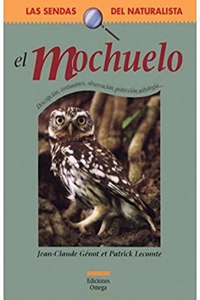 El mochuelo : biologia, costumbres, mitologia, regresion, proteccion--