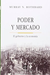 POER Y MERCADO. EL GOBIERNO Y LA ECONOMIA