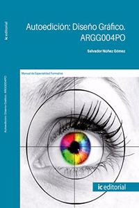 Autoedicion: Diseno Grafico. ARGG004PO