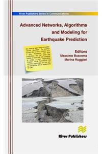 Advanced Networks, Algorithms and Modeling for Earthquake Prediction