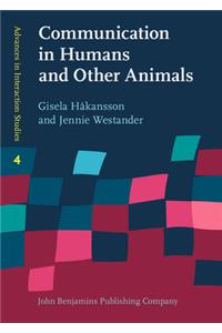 Communication in Humans and Other Animals