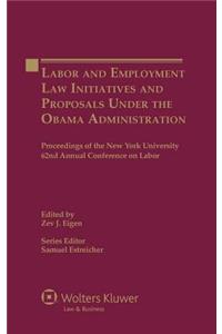 Labor and Employment Law Initiatives and Proposals Under the Obama Administration