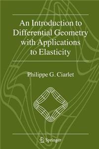 An Introduction to Differential Geometry with Applications to Elasticity