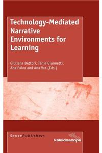 Technology-Mediated Narrative Environments for Learning