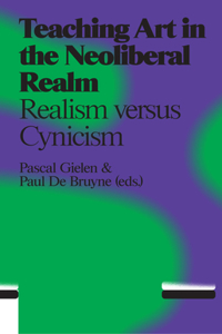 Teaching Art in the Neoliberal Realm: Realism Versus Cynicism