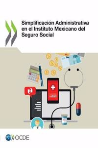 Simplificación Administrativa En El Instituto Mexicano del Seguro Social