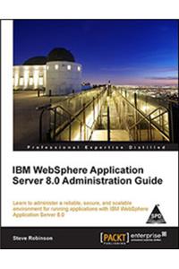 Ibm Web Sphere Application Server 8.0 Administration Guide
