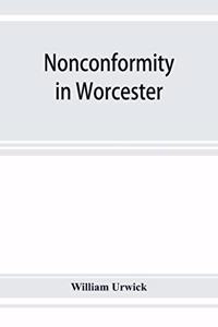 Nonconformity in Worcester