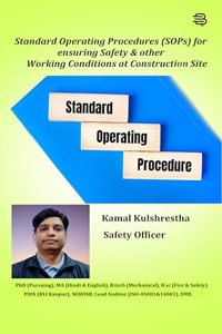 Standard Operating Procedures (SOPs) for ensuring Safety & other Working Conditions at Construction Site