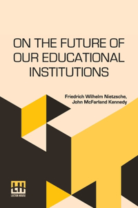 On The Future Of Our Educational Institutions