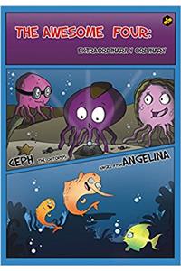 The Awesome Four: Ceph the Octopus & Angel Fish Angelina