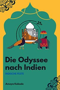 Die Odyssee Nach Indien Indische Feste