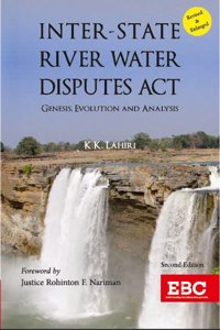 Inter-State River Water Disputes Act - Genesis, Evolution and Analysis