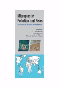 Microplastic Pollution and Risks [Hardcover] Golam Kibria; A. K. Yousuf Haroon; Dayanthi Nugegoda and Mohammad Abdul Momin Siddique