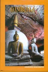 The Golden Rock Temple of Dambulla : Caves of Infinite Buddhas [Hardcover] Anuradha Seneviratna