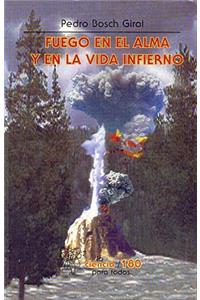 Fuego En El Alma y En La Vida Infierno