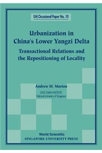 Urbanization in China's Lower Yangzi Delta: Transactional Relations and the Repositioning of Locality