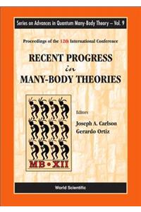 Recent Progress in Many-Body Theories - Proceedings of the 12th International Conference