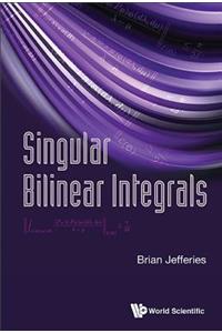 Singular Bilinear Integrals