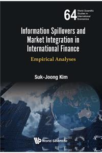 Information Spillovers and Market Integration in International Finance: Empirical Analyses